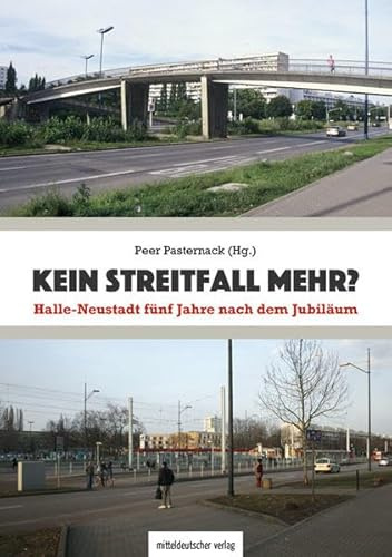Kein Streitfall mehr?: Halle-Neustadt fünf Jahre nach dem Jubiläum