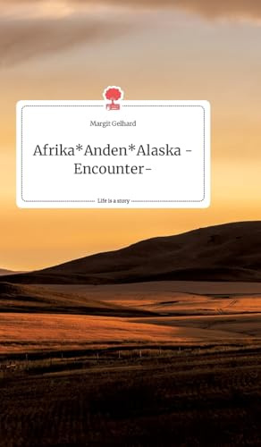 Afrika Anden Alaska -Encounter-. Life is a Story - story.one