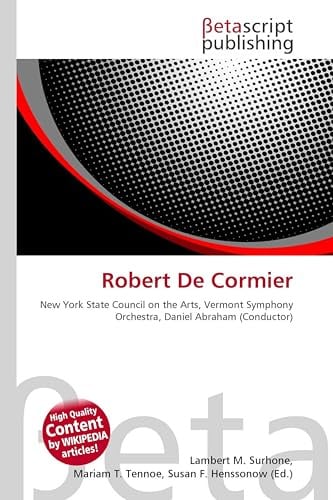 Robert De Cormier: New York State Council on the Arts, Vermont Symphony Orchestra, Daniel Abraham (Conductor)
