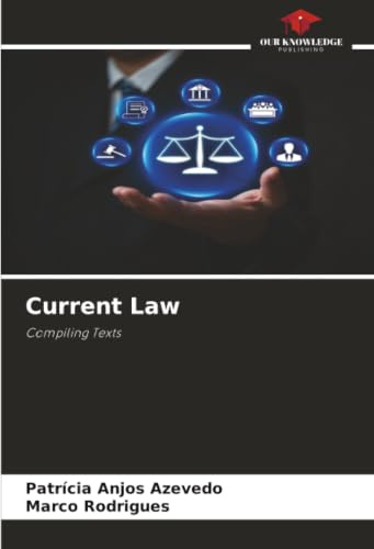 Current Law: Compiling Texts