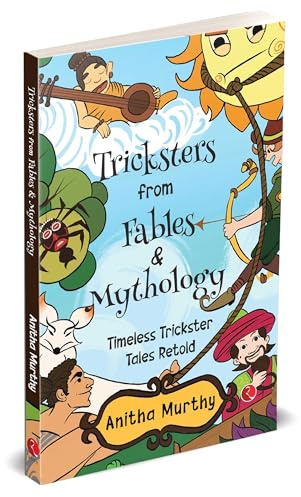 Tricksters from Fables & Mythology: Timeless Trickster Tales Retold