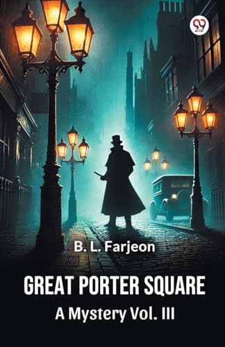 Great Porter Square A Mystery Vol. III