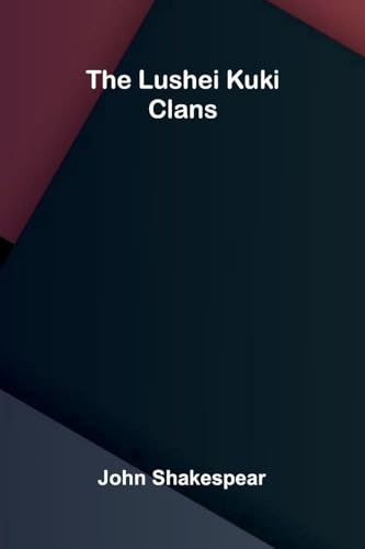 The Lushei Kuki Clans