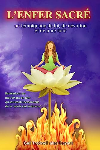 L'ENFER SACRÉ: un témoignage de foi, de dévotion et de pure folie