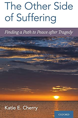 The Other Side of Suffering: Finding a Path to Peace after Tragedy