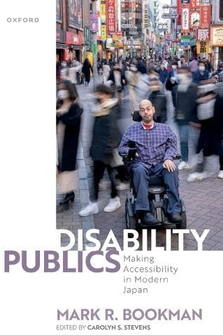 Disability Publics: Making Accessibility in Modern Japan