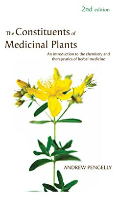 The Constituents of Medicinal Plants: An introduction to the chemistry and therapeutics of herbal medicine