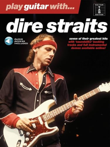 Play Guitar With... Dire Straits. Enthält CD: seven of their greatest hits (Guitar tab edition)