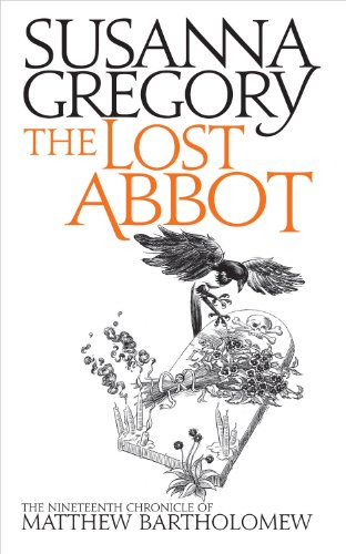The Lost Abbot: The Nineteenth Chronicle of Matthew Bartholomew (Matthew Bartholomew, 19, Band 19)