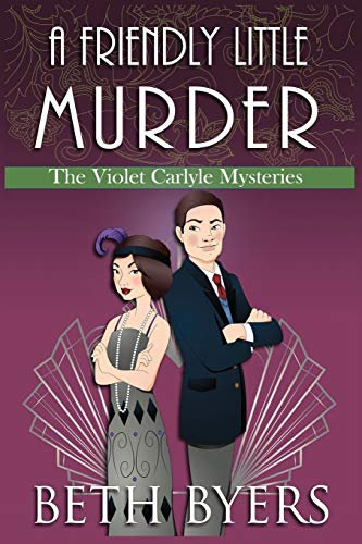 A Friendly Little Murder: A Violet Carlyle Cozy Historical Mystery (The Violet Carlyle Mysteries, Band 13)