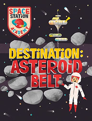 Destination Asteroid Belt (Space Station Academy)