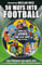 50 Ways Into Football: Dream Jobs On and Off the Pitch