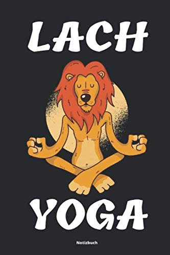 Lach Yoga Notizbuch: Yoga Tagebuch Handbuch für Übungen und Posen für Anfänger Einsteiger und Fortgeschrittenen Zubehör für Notizen