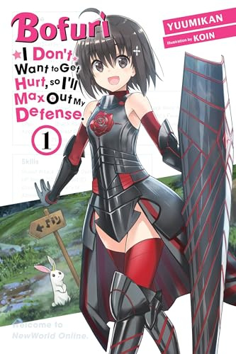 Bofuri: I Don't Want to Get Hurt, so I'll Max Out My Defense., Vol. 1 (light novel) (Volume 1)