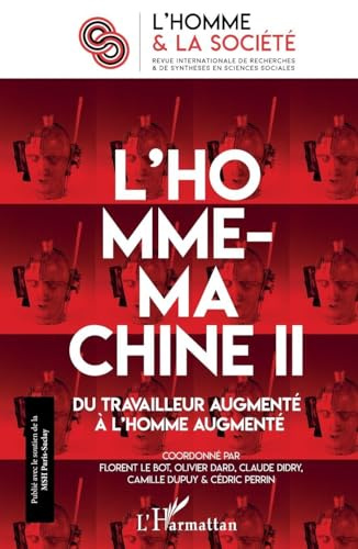 L'Homme-machine II: Du travailleur augmenté à l'homme augmenté