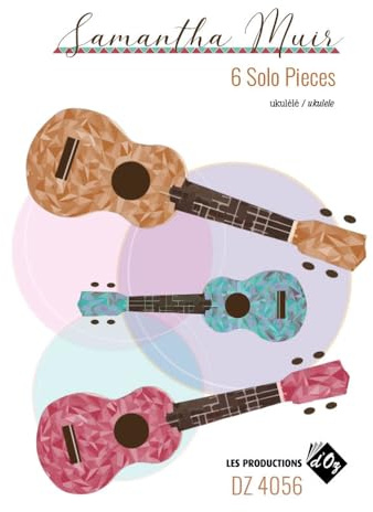 6 Solo Pieces. Ukulele Solo.
