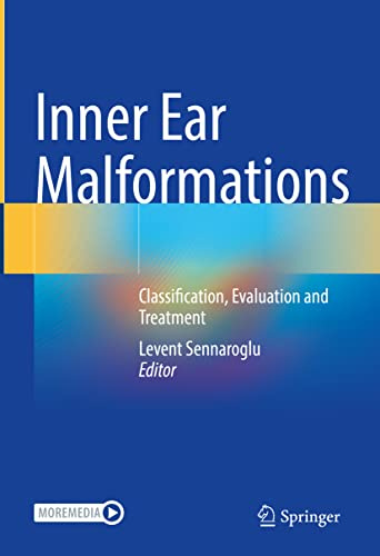 Inner Ear Malformations: Classification, Evaluation and Treatment