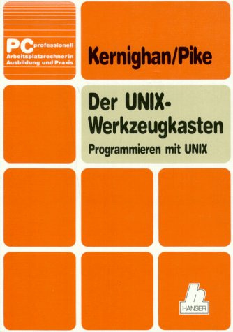 UNIX-Werkzeugkasten: Programmieren mit UNIX