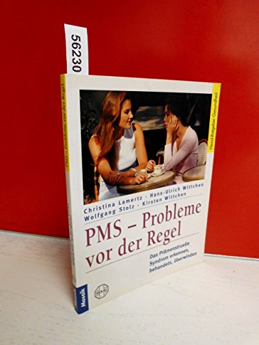 PMS - Probleme vor der Regel: Prämenstruelles Syndrom erkennen, behandeln und überwinden (Mosaik Ratgeber - Ratgeber Gesundheit)