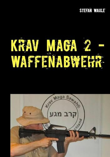 Krav Maga 2 - Waffenabwehr: Israelische Selbstverteidigung