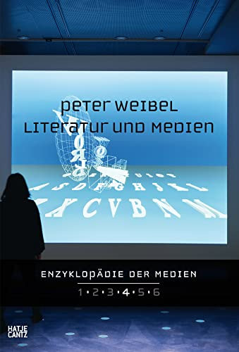 Enzyklopädie der Medien. Band 4: Literatur und Medien. Expansion der Sprachkunst ins visuelle und technische Feld (Zeitgenössische Kunst)