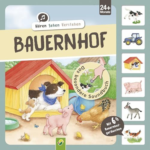 Hören-Sehen-Verstehen Bauernhof I Ab 24 Monaten: Das besondere Soundbuch mit 6 Bauernhofgeräuschen