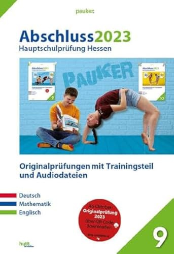 Abschluss 2023 - Hauptschule Hessen - Aufgabenband: Zur Prüfungsvorbereitung 2024 - Musterprüfungen mit Trainingsteil für die Fächer Deutsch, Mathematik und Englisch