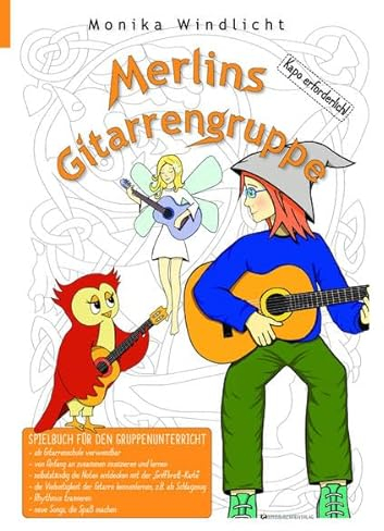 Merlins Gitarrengruppe - Gitarrenschule für Anfänger und Gitarrenklassen