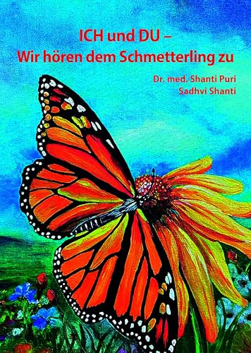 ICH und DU – Wir hören dem Schmetterling zu: Mach’s wie ich – Verändere dich!