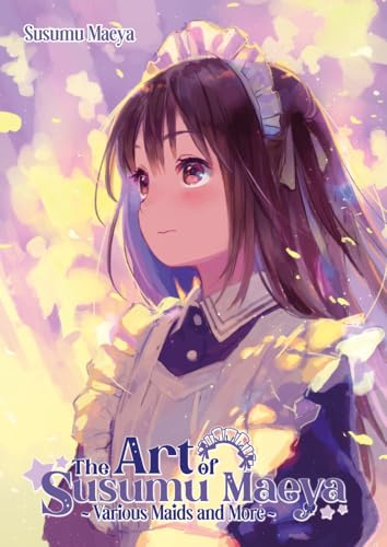 The Art of Susumu Maeya: Various Maids and More: Artbook