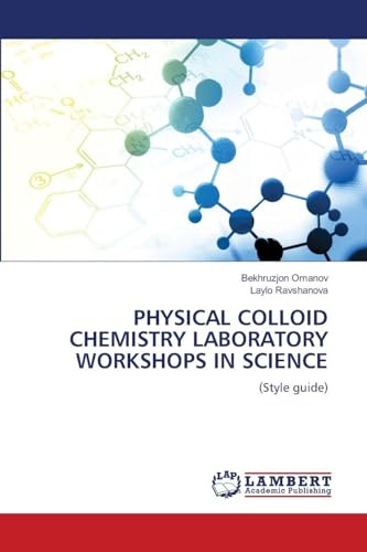 PHYSICAL COLLOID CHEMISTRY LABORATORY WORKSHOPS IN SCIENCE: (Style guide)