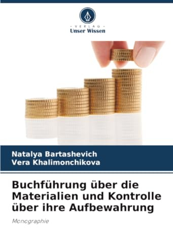 Buchführung über die Materialien und Kontrolle über ihre Aufbewahrung: Monographie
