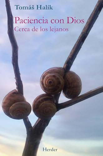 Paciencia con Dios: Cerca de los lejanos (fuera de colección)