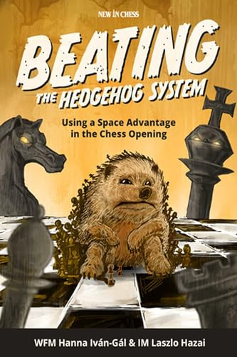 Beating The Hedgehog System: Using a Space Advantage in the Chess Opening