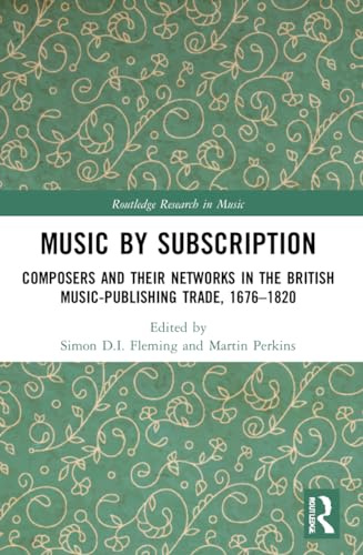 Music by Subscription (Routledge Research in Music)