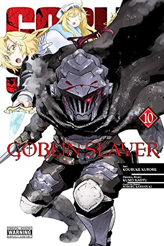 Goblin Slayer, Vol. 10 (manga) (Volume 10) (Goblin Slayer (manga), 10)