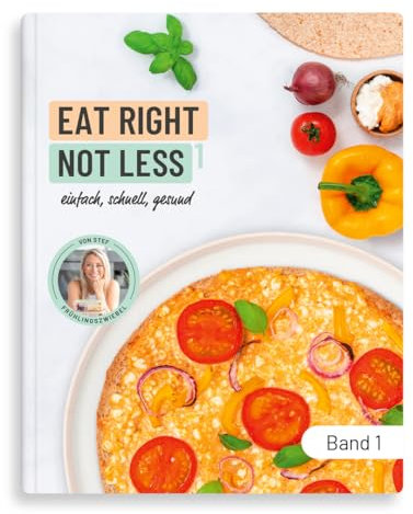 Kochbuch EAT RIGHT NOT LESS Band 1: Gesunde, schnelle & einfache Rezepte I ausgewogene Ernährung mit ganz normalen Zutaten I 60 Rezepte inkl. ... 2 Tage zum Abnehmen: einfach, schnell, gesund
