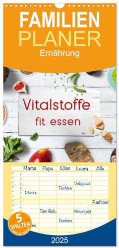 Familienplaner 2025 - Vitalstoffe - fit essen mit 5 Spalten (Wandkalender, 21 cm x 45 cm), CALVENDO