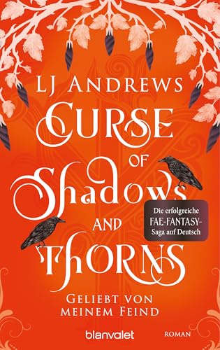 Curse of Shadows and Thorns - Geliebt von meinem Feind: Roman - Die romantische Fae-Fantasy-Saga auf Deutsch: düster, magisch, spicy. (Broken Kingdoms, Band 1)