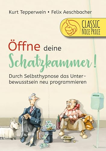 Öffne deine Schatzkammer: Durch Selbsthypnose das Unterbewusstsein neu programmieren