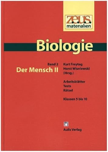 z.e.u.s. - Materialien Biologie / Der Mensch II: Arbeitsblätter, Tests, Rätsel; Klassen 5 bis 10
