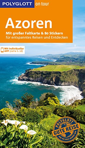 POLYGLOTT on tour Reiseführer Azoren: Mit großer Faltkarte und 80 Stickern