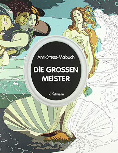Die großen Meister: Anti-Stress-Malbuch