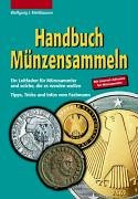 Handbuch Münzensammeln: Ein Leitfaden für Münzsammler und solche, die es werden wollen. Tipps und Infos vom Fachmann