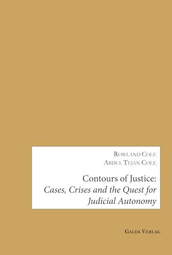 Contours of Justice: Cases, Crises and the Quest for Judicial Autonomy