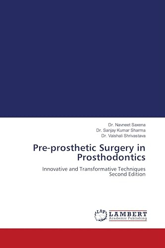 Pre-prosthetic Surgery in Prosthodontics: Innovative and Transformative Techniques Second Edition