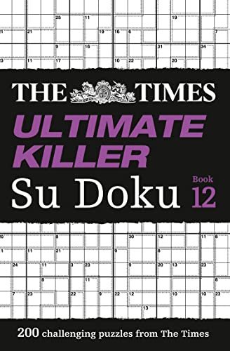 The Times Ultimate Killer Su Doku: Book 12 (Times Su Doku)