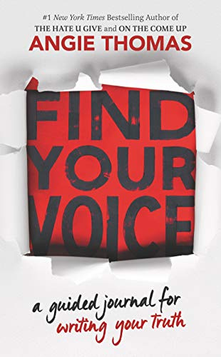 Find Your Voice: A Guided Journal for Writing Your Truth: Bring Your Stories to Life―Prompts and Inspiration from Angie Thomas