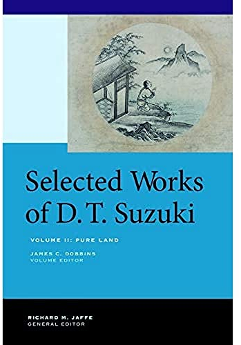 Selected Works of D.T. Suzuki, Volume II: Pure Land