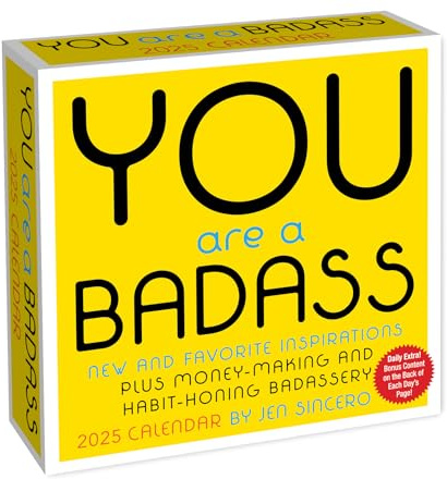 You Are a Badass 2025 Day-to-Day Calendar: New and Favorite Inspirations Plus Money-Making and Habit-Honing Badassery